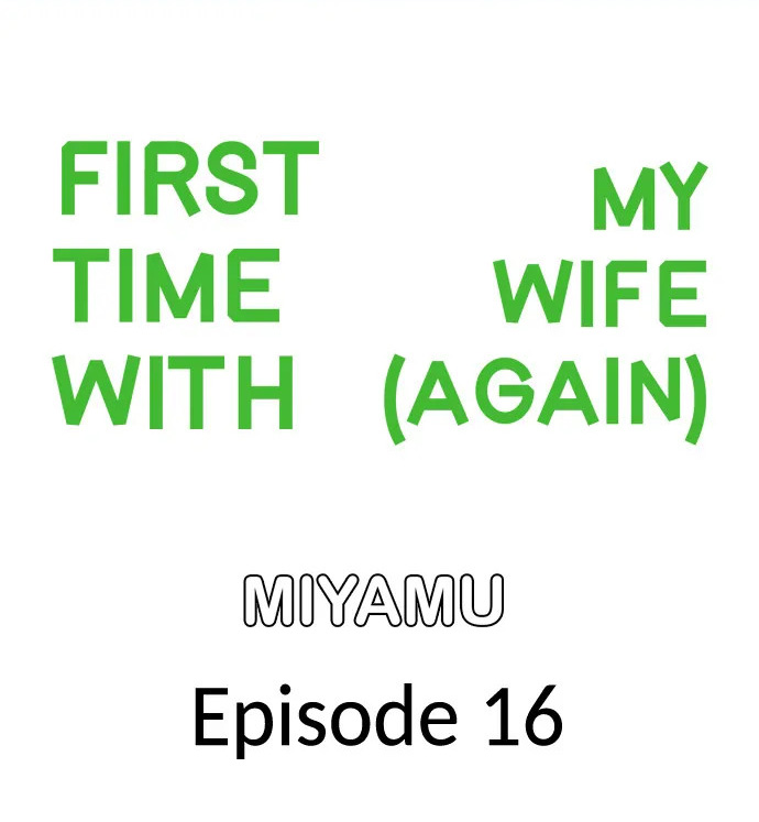 First Time With My Wife (Again) - Chapter 16 Page 1