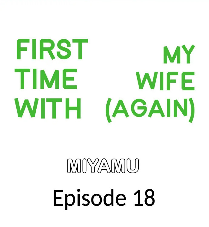 First Time With My Wife (Again) - Chapter 18 Page 1