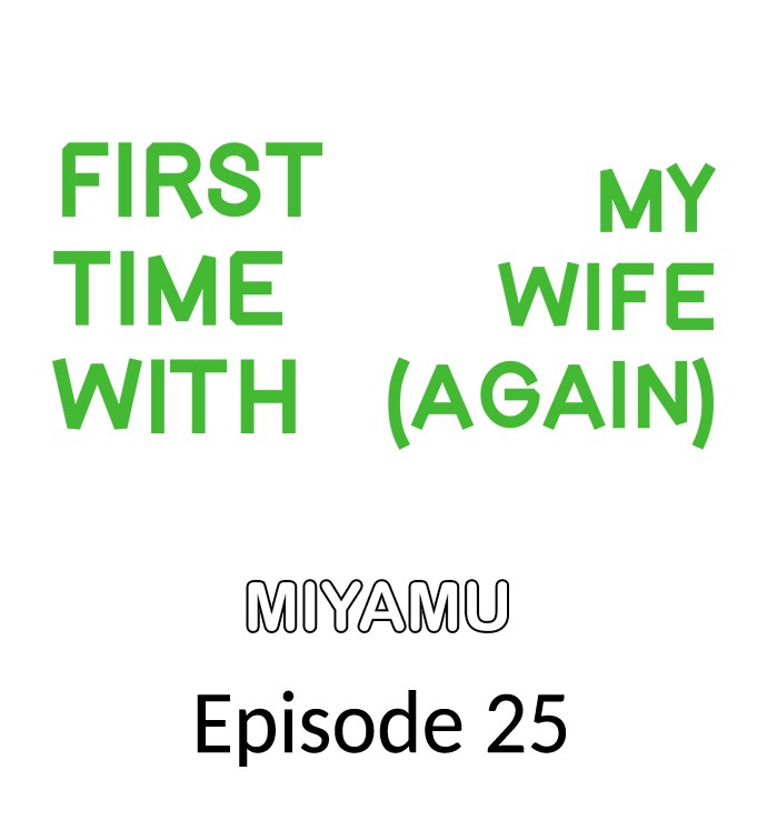 First Time With My Wife (Again) - Chapter 25 Page 1